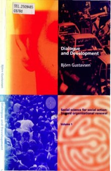 Dialogue and development: theory of communication, action research and the restructuring of working life