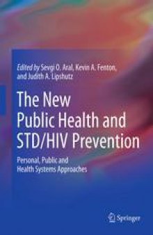 The New Public Health and STD/HIV Prevention: Personal, Public and Health Systems Approaches