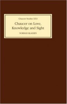 Chaucer on Love, Knowledge and Sight (Chaucer Studies)