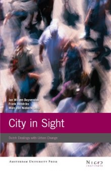 City in Sight: Dutch Dealings with Urban Change (Amsterdam University Press - NICIS)