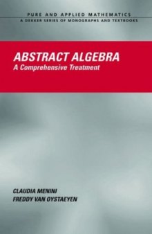 Abstract Algebra: A Comprehensive Treatment