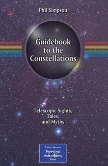 Guidebook to the Constellations: Telescopic Sights, Tales, and Myths
