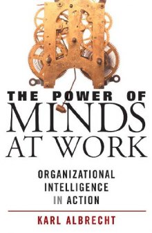The power of minds at work organizational intelligence in action