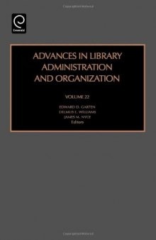 Advances in Library Administration and Organization, Volume 22