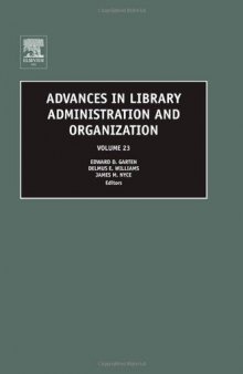 Advances in Library Administration and Organization, Volume 23