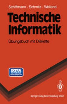 Technische Informatik: Übungsbuch mit Diskette