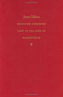 English Common Law in the Age of Mansfield (Studies in Legal History)