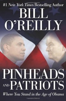 Pinheads and Patriots: Where You Stand in the Age of Obama