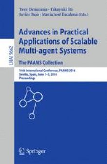 Advances in Practical Applications of Scalable Multi-agent Systems. The PAAMS Collection: 14th International Conference, PAAMS 2016, Sevilla, Spain, June 1-3, 2016, Proceedings