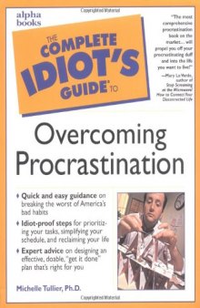 The Complete Idiot's Guide to Overcoming Procrastination