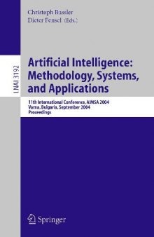 Artificial Intelligence: Methodology, Systems, and Applications: 11th International Conference, Aimsa 2004, Varna, Bulgaria, September 2-4, 2004, Proceedings