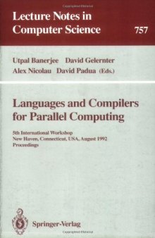 Languages and Compilers for Parallel Computing: 5th International Workshop New Haven, Connecticut, USA, August 3–5, 1992 Proceedings