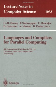 Languages and Compilers for Parallel Computing: 8th International Workshop, LCPC '95 Columbus, Ohio, USA, August 10–12, 1995 Proceeding