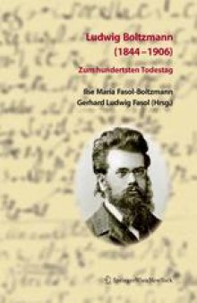 Ludwig Boltzmann (1844–1906): Zum hundertsten Todestag