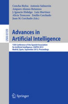 Advances in Artificial Intelligence: 15th Conference of the Spanish Association for Artificial Intelligence, CAEPIA 2013, Madrid, Spain, September 17-20, 2013. Proceedings