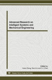 Advanced research on intelligent systems and mechanical engineering : selected, peer reviewed papers from the 2012 2nd International Conference on Intelligent Materials and Mechanical Engineering (MEE2012), December 22-23, 2012, Yichang, China