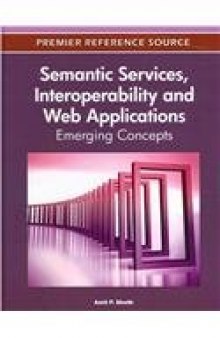 Semantic Services, Interoperability and Web Applications: Emerging Concepts  