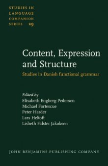 Content, Expression and Structure: Studies in Danish Functional Grammar