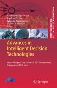 Advances in Intelligent Decision Technologies: Proceedings of the Second KES International Symposium IDT 2010