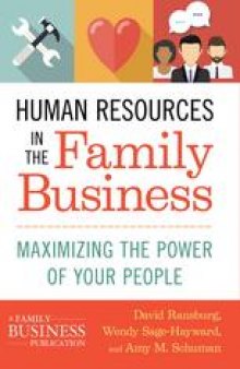 Human Resources in the Family Business: Maximizing the Power of Your People