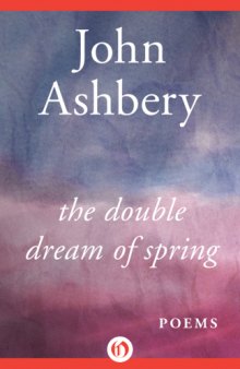 The double dream of spring : poems