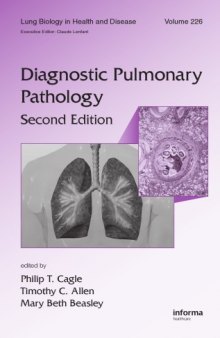 Lung Biology in Health and Disease Volume 226 Diagnostic Pulmonary Pathology 2nd Edition