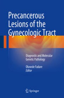Precancerous Lesions of the Gynecologic Tract: Diagnostic and Molecular Genetic Pathology