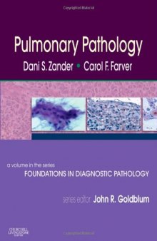 Pulmonary Pathology: A Volume in Foundations in Diagnostic  Pathology Series, 1e