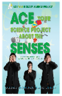 Ace Your Science Project About the Senses