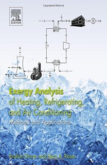 Exergy analysis of heating, refrigerating and air conditioning : methods and applications