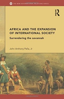 Africa and the Expansion of International Society: Surrendering the Savannah