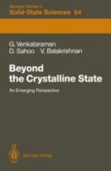 Beyond the Crystalline State: An Emerging Perspective