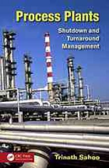 Process Plants: Shutdown and Turnaround Management