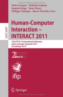 Human-Computer Interaction – INTERACT 2011: 13th IFIP TC 13 International Conference, Lisbon, Portugal, September 5-9, 2011, Proceedings, Part II