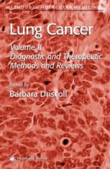 Lung Cancer: Volume 2: Diagnostic and Therapeutic Methods and Reviews