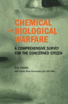 Chemical and Biological Warfare: A Comprehensive Survey for the Concerned Citizen