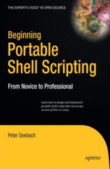 Beginning Portable Shell Scripting: From Novice to Professional (Expert's Voice in Open Source)