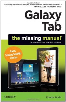 Galaxy Tab: The Missing Manual: Covers Samsung TouchWiz Interface (Missing Manuals)  
