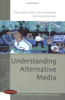 Understanding Alternative Media (Issues in Cultural and Media Studies)