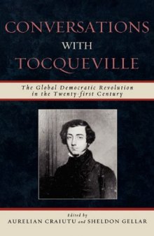 Conversations with Tocqueville: The Global Democratic Revolution in the Twenty-first Century
