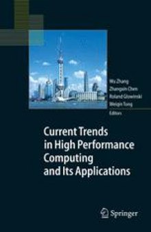Current Trends in High Performance Computing and Its Applications: Proceedings of the International Conference on High Performance Computing and Applications, August 8–10, 2004, Shanghai, P.R. China