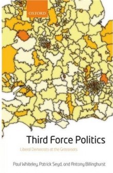 Third Force Politics: Liberal Democrats at the Grassroots  