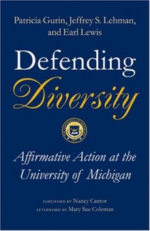 Defending Diversity: Affirmative Action at the University of Michigan  