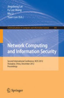 Network Computing and Information Security: Second International Conference, NCIS 2012, Shanghai, China, December 7-9, 2012. Proceedings