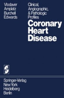 Coronary Heart Disease: Clinical, Angiographic, & Pathologic Profiles