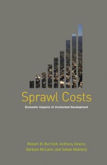 Sprawl Costs: Economic Impacts of Unchecked Development