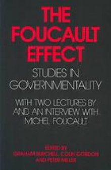 The Foucault effect : studies in governmentality : with two lectures by and an interview with Michel Foucault