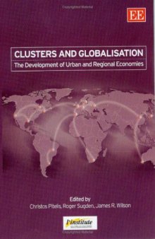 Clusters and Globalisation: The Development of Urban and Regional Economies