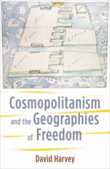 Cosmopolitanism and the Geographies of Freedom (The Wellek Library Lectures)