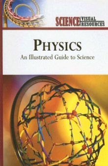 Physics: An Illustrated Guide to Science